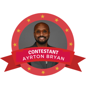 Contestant (1) A smiling man wearing glasses is centered within a red ribbon badge adorned with yellow stars. The badge reads "CONTESTANT AYRTON BRYAN." The background is plain gray.
